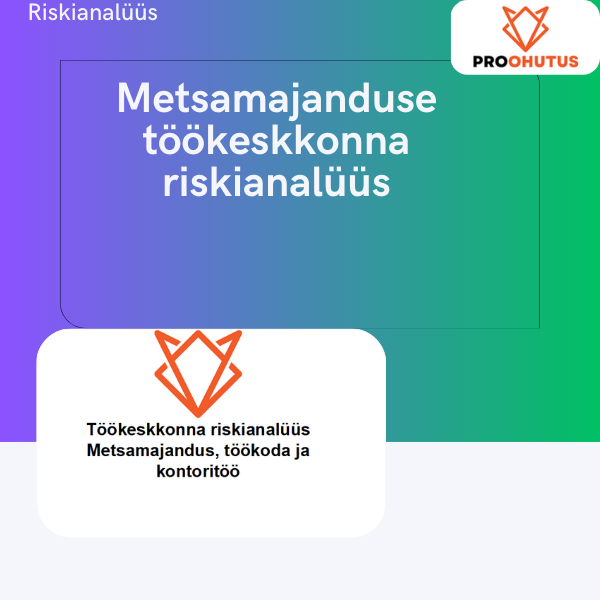 Metsamajanduse töökeskkonna riskianalüüs