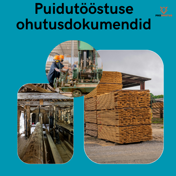 Puidutööstuse ohutusdokumendid